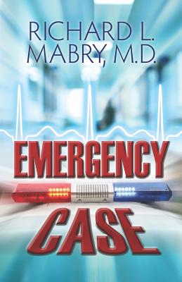 Emergency Case - Richard L. Mabry Md
