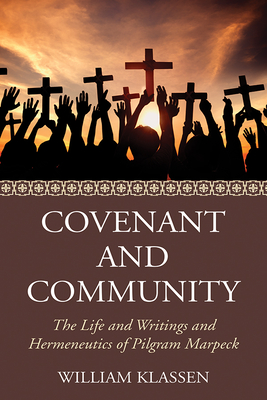 Covenant and Community - William Klassen