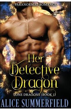 Coperta cărții 'Her Detective Dragon: A Paranormal Romance - Alice Summerfield'