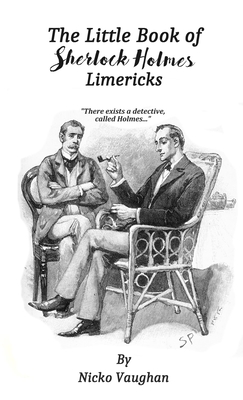 The Little Book of Sherlock Holmes Limericks - Nicko Vaughan