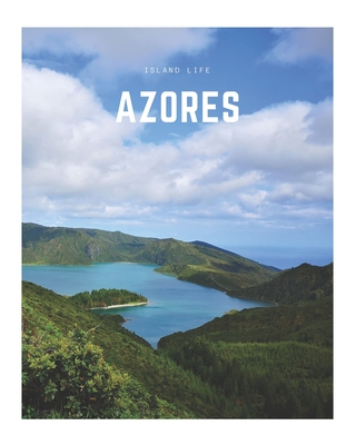 Azores: A Decorative Book Perfect for Coffee Tables, Bookshelves, Interior Design & Home Staging - Decora Book Co