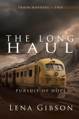 The Long Haul: Pursuit of Hope - Lena Gibson