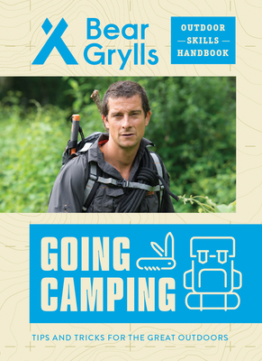 Going Camping - Bear Grylls
