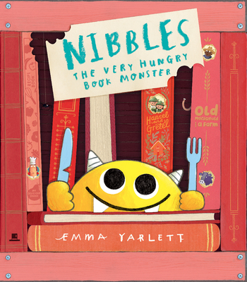 Nibbles the Very Hungry Book Monster - Emma Yarlett