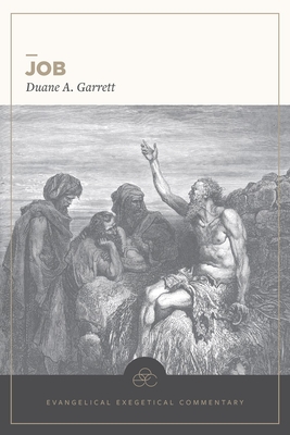 Job: Evangelical Exegetical Commentary - Duane A. Garrett