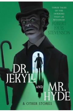Dr. Jekyll and Mr. Hyde & Other Stories - Robert Louis Stevenson