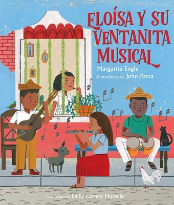 Elosa Y Su Ventanita Musical (Elosa's Musical Window) - Margarita Engle