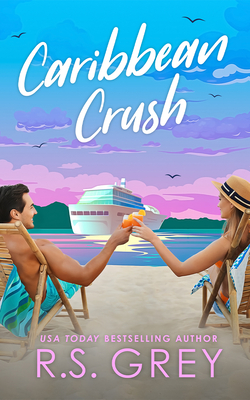 Caribbean Crush - R. S. Grey