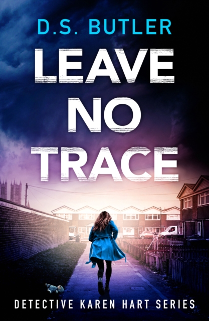 Leave No Trace - D. S. Butler