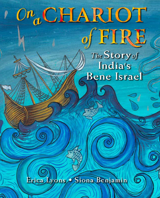 On a Chariot of Fire: The Story of India's Bene Israel - Erica Lyons