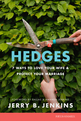 Coperta cărții 'Hedges: 7 Ways to Love Your Wife and Protect Your Marriage - Jerry B. Jenkins'