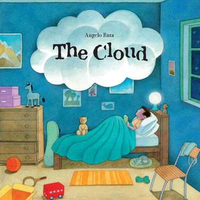 The Cloud: A Wordless Book about Dealing with Big Emotions Like Fear, Grief, Loss, Sadness, and Anger - Angelo Ruta