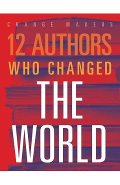 Coperta cărții '12 Authors Who Changed the World - Elaine A. Kule'