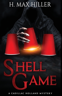 Shell Game - H. Max Hiller