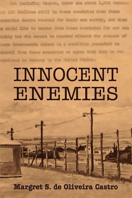 Innocent Enemies - Margret S. De Oliveira Castro