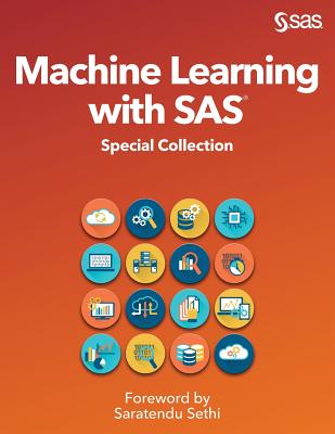 Coperta cărții 'Machine Learning with SAS: Special Collection - Saratendu Sethi'