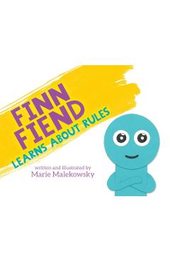 Finn Fiend Learns About Rules - Marie Malekowsky