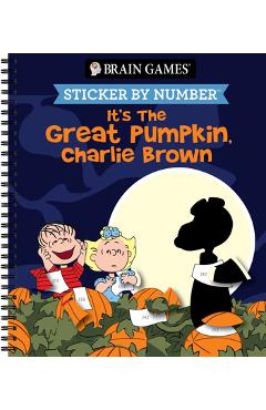 Coperta cărții 'Brain Games - Sticker by Number: It's the Great Pumpkin, Charlie Brown - Publications International Ltd'