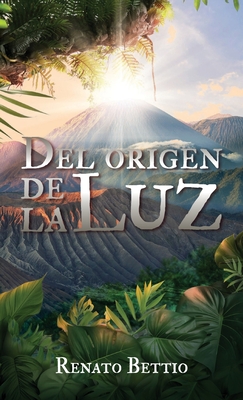 Del origen de La Luz - Renato Bettio