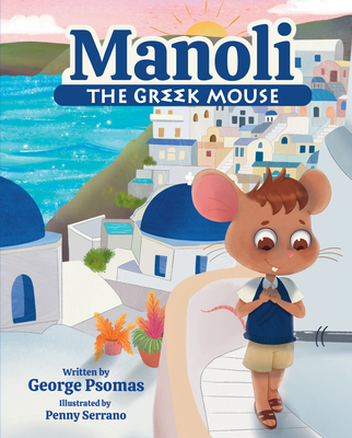 Manoli the Greek Mouse - George Psomas