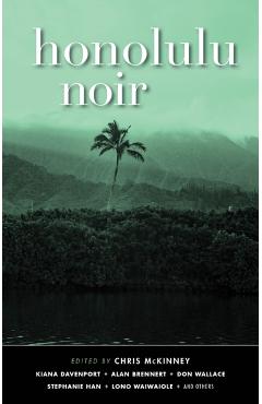 Honolulu Noir - Chris Mckinney