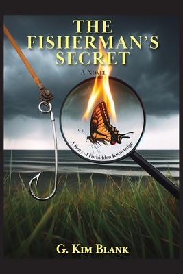 The Fisherman's Secret (Softcover): A Story of Forbidden Knowledge - G. Kim Blank