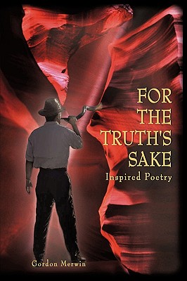 For The Truth's Sake - Gordon Merwin