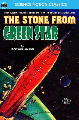 The Stone from the Green Star - Jack Williamson
