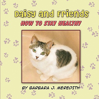 Coperta cărții 'Daisy and Friends: How to Stay Healthy - Barbara J. Meredith'