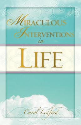 Miraculous Interventions in Life - Carol Ledford