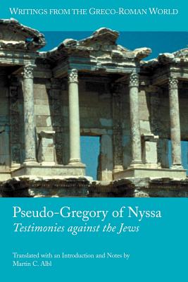 Pseudo-Gregory of Nyssa: Testimonies Against the Jews - Gregory