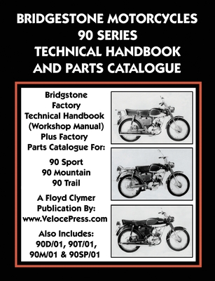 Coperta cărții 'Bridgestone Motorcycles 90 Series Technical Handbook and Parts Catalogue - Ltd Bridgestone Co'
