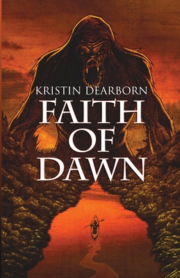 Faith of Dawn - Kristin Dearborn