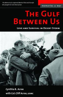 Coperta cărții 'The Gulf Between Us: Love and Survival in Desert Storm - Cynthia B. Acree'
