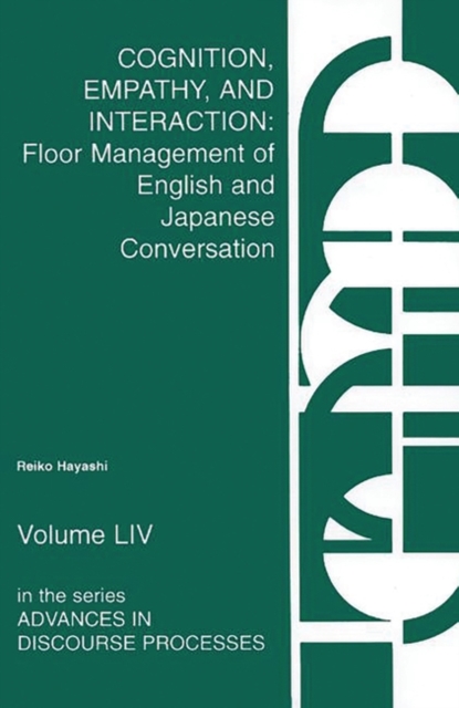 Cognition, Empathy & Interaction: Floor Management of English and Japanese Conversation - Reiko Hayashi