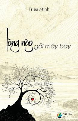 Long Nay Goi May Bay (Tho) - Minh Trieu
