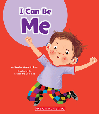 I Can Be Me (Learn About: Your Best Self) - Meredith Rusu