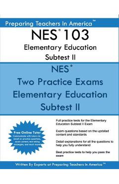Poza produsului NES 103 Elementary Education Subtest II: NES 103 Subtest II Mathematics, Science, Arts, Health, and Fitness - Preparing Teachers In America