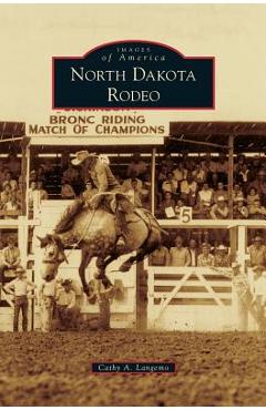 Coperta cărții 'North Dakota Rodeo - Cathy A. Langemo'