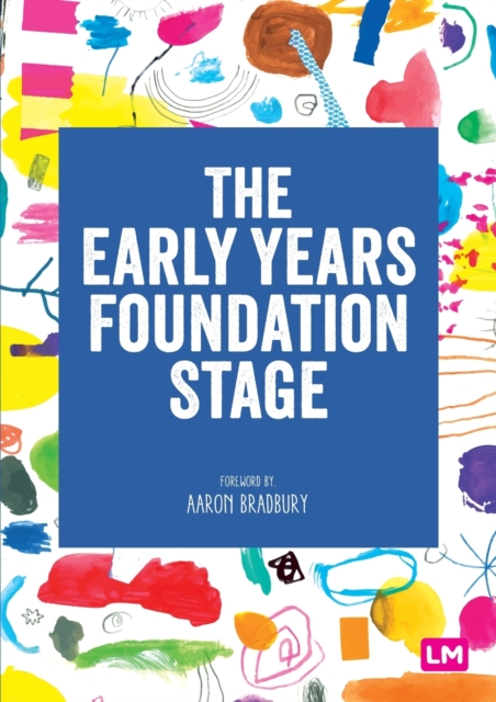 The Early Years Foundation Stage (EYFS) 2021: The statutory framework - Learning Matters