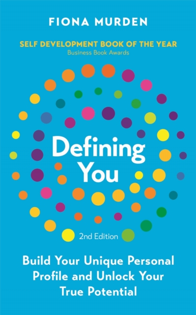Defining You: How to Profile Yourself and Unlock Your Full Potential - Fiona Murden
