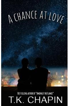 Coperta cărții 'A Chance at Love: A Christian Romance Novel - T. K. Chapin'