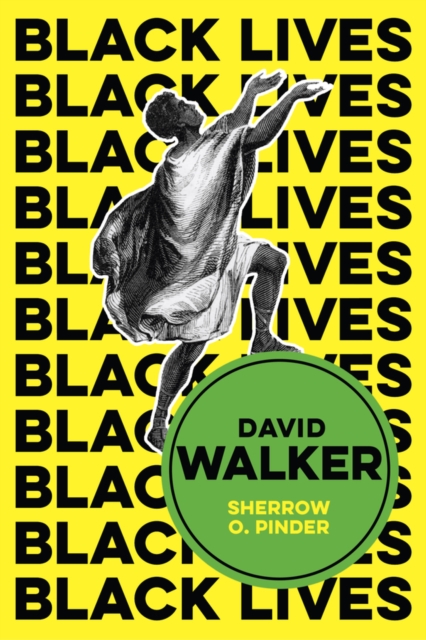 David Walker: The Politics of Racial Egalitarianism - Sherrow O. Pinder