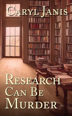 Coperta cărții 'Research Can Be Murder - Caryl Janis'