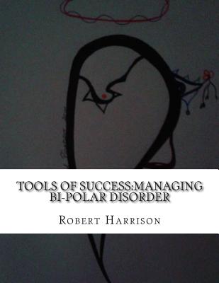 Coperta cărții 'Tools of Success: Managing Bi-Polar Disorder - Michael Devany'