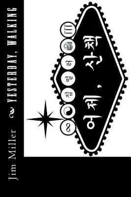 Yesterday, Walking - Jim Miller