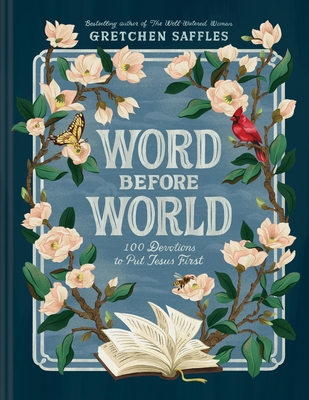 Coperta cărții 'Word Before World: 100 Devotions to Put Jesus First - Gretchen Saffles'