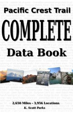 Coperta cărții 'Pacific Crest Trail Complete Data Book: An exhaustive collection of 3,946 locations along the 2,650 mile Pacific Crest'