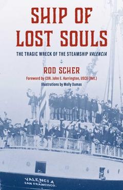 Coperta cărții 'Ship of Lost Souls: The Tragic Wreck of the Steamship Valencia - Rod Scher'