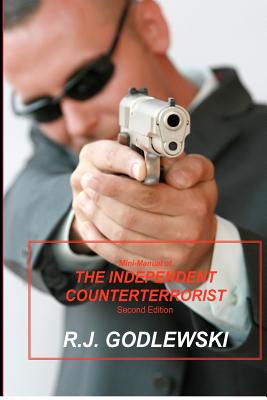 Coperta cărții 'Mini-Manual of The Independent Counterterrorist Second Edition - R. J. Godlewski'
